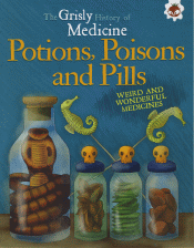 POTIONS, POISONS AND PILLS