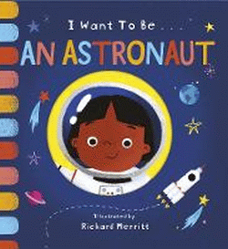 I WANT TO BE AN ASTRONAUT BOARD BOOK