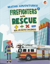FIREFIGHTERS TO THE RESCUE