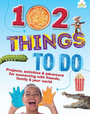 102 BRILLIANT THINGS TO DO