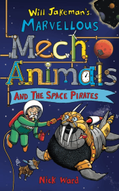JAKEMAN'S MARVELLOUS MACHANIMALS AND THE SPACE PIR