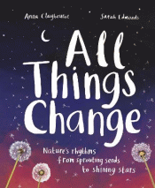 ALL THINGS CHANGE: NATURES RHYTHMS FROM SPROUTING