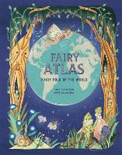 FAIRY ATLAS: FAIRY FOLK OF THE WORLD, THE