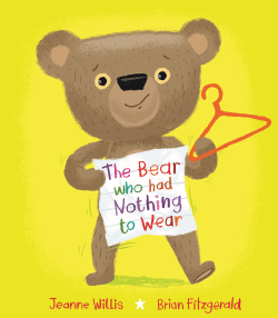 BEAR WHO HAD NOTHING TO WEAR, THE