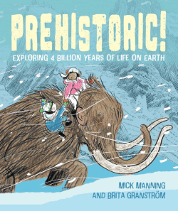 PREHISTORIC: EXPLORING 4 BILLION YEARS OF LIFE