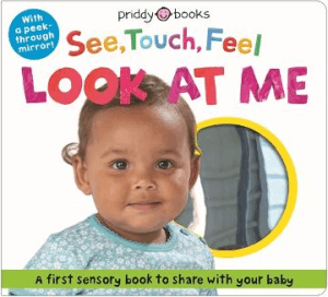 SEE, TOUCH, FEEL: LOOK AT ME BOARD BOOK