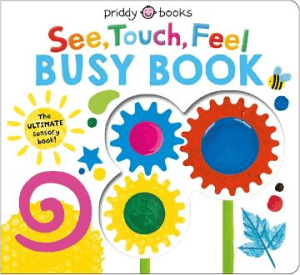 SEE TOUCH FEEL BUSY BOOK BOARD BOOK