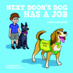 NEXT DOOR'S DOG HAS A JOB