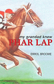 MY GRANDAD KNEW PHAR LAP