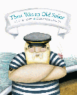 THERE WAS AN OLD SAILOR