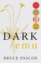 DARK EMU: ABORIGINAL AUSTRALIA AND THE BIRTH OF AG