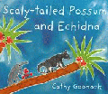 SCALY-TAILED POSSUM AND ECHIDNA