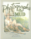 PHOTOGRAPHS IN THE MUD