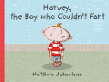 HARVEY, THE BOY WHO COULDN'T FART