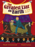 GREATEST LIAR ON EARTH, THE
