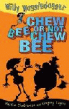 CHEW BEE OR NOT CHEW BEE