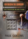 DYSON'S DROP: THE MAXIMUS BLACK FILES
