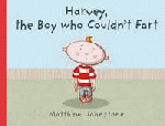 HARVEY, THE BOY WHO COULDN'T FART