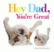 HEY DAD, YOU'RE GREAT