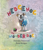HEDGEHOG THE WONDER DOG