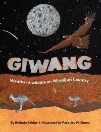 GIWANG: WEATHER AND WILDLIFE ON WIRADJURI COUNTRY