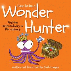 HOW TO BE A WONDER HUNTER