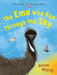 EMU WHO RAN THROUGH THE SKY