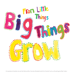 FROM LITTLE THINGS BIG THINGS GROW