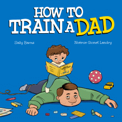 HOW TO TRAIN A DAD