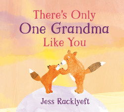 THERE'S ONLY ONE GRANDMA LIKE YOU