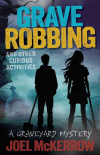 GRAVE ROBBING AND OTHER CURIOUS ACTIVITIES