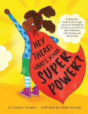 HEY THERE! WHAT'S YOUR SUPERPOWER