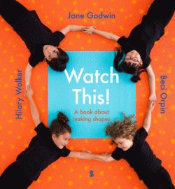 WATCH THIS! A BOOK ABOUT MAKING SHAPES