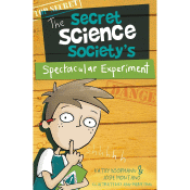 SECRET SCIENCE SOCIETY'S SPECTACULAR EXPERIMENT