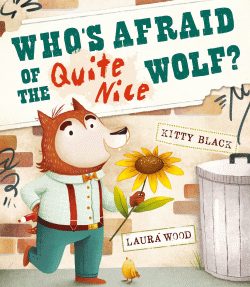 WHO'S AFRAID OF THE QUITE NICE WOLF?