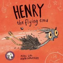 HENRY THE FLYING EMU
