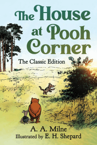 HOUSE AT POOH CORNER: CLASSIC EDITION
