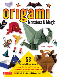 ORIGAMI MONSTERS AND MAGIC
