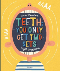 TEETH: YOU ONLY GET TWO SETS